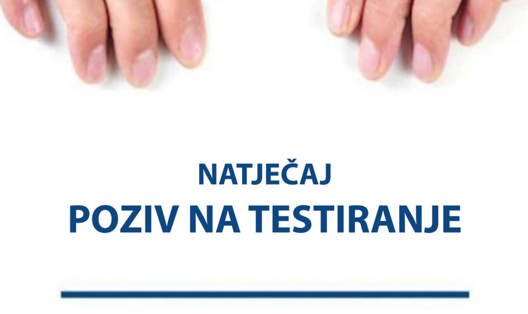 P O Z I V NA PRETHODNU PROVJERU ZNANJA I SPOSOBNOSTI (PISANO TESTIRANJE)