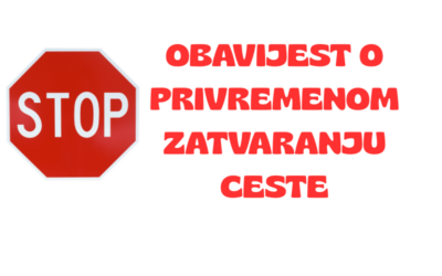 OBAVIJEST O PRIVREMENOM ZATVARANJU CESTE ZC4213