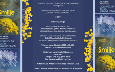 POZIV NA PROMOCIJU KNJIGA “SMILJE kemijski i okolišni aspekti” i “Enciklopedijski rječnik Bosanske Posavine” u sklopu održavanja uskrsnog sajma “USUSRET RADOSTI USKRSNUĆA”, petak 31. ožujka 2023.