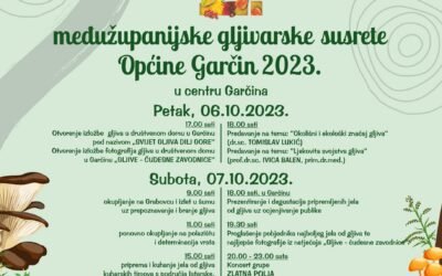 Poziv na “2. međužupanijske gljivarske susrete Općine Garčin 2023.”, 06. i 07. listopada