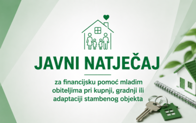 Javni poziv za financijsku pomoć mladim obiteljima pri kupnji, gradnji ili adaptaciji stambenog objekta