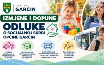 Izmjene i dopune Odluke o socijalnoj skrbi Općine Garčin – dodatne mjere pomoći obiteljima, studentima i srednjoškolcima